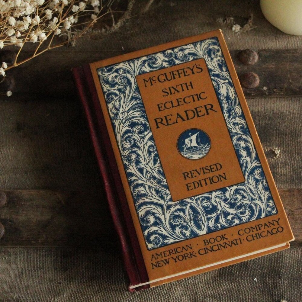 Vintage 1920s Book, "McGuffey's Sixth Eclectic Reader", Revised Edition American